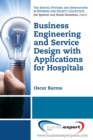 Business Engineering and Service Design with Applications for Health Care Institutions - eBook