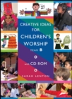 Creative Ideas for Children's Worship - Year B : Based on the Sunday Gospels, with CD - eBook