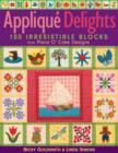 Applique Delights : 100 Irresistible Blocks from Piece O' Cake Designs - eBook