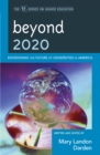 Beyond 2020 : Envisioning the Future of Universities in America - eBook