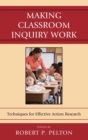 Making Classroom Inquiry Work : Techniques for Effective Action Research - eBook