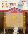 Art of the Chicken Coop : A Fun and Essential Guide to Housing Your Peeps - eBook