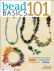 Bead Basics 101 : All You Need To Know About Beads Stringing, Findings, Tools - eBook
