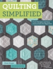 Quilting Simplified : Fresh Designs and Easy Instructions for Beginners - eBook