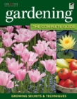 Gardening : The Complete Guide: Growing Secrets & Techniques - eBook