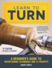 Learn to Turn, 3rd Edition Revised & Expanded : A Beginner's Guide to Woodturning Techniques and 12 Projects - eBook