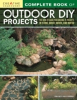 Complete Book of Outdoor DIY Projects : The How-To Guide for Building 35 Projects in Stone, Brick, Wood, and Water - eBook