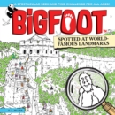 BigFoot Spotted at World-Famous Landmarks : A Spectacular Seek and Find Challenge for All Ages! - eBook