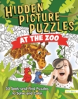 Hidden Picture Puzzles at the Zoo : 50 Seek-and-Find Puzzles to Solve and Color - eBook