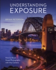 Understanding Exposure, Fourth Edition - eBook