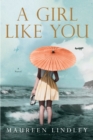 A Girl Like You : A Novel - eBook