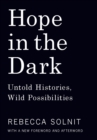 Hope in the Dark : Untold Histories, Wild Possibilities - eBook