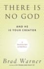 There is No God and He is Always with You : A Search for God in Odd Places - Book