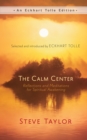 The Calm Center : Reflections and Meditations for Spiritual Awakening - eBook