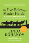 The Five Roles of a Master Herder : A Revolutionary Model for Socially Intelligent Leadership - eBook