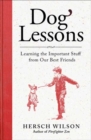 Dog Lessons : Learning the Important Stuff from Our Best Friends - Book