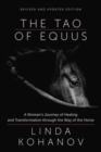 Tao of Equus Revised : A Woman's Journey of Healing and Transformation through the Way of the Horse - Book