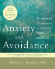 Anxiety and Avoidance : A Universal Treatment for Anxiety, Panic, and Fear - eBook