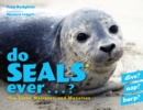 Do Seals Ever . . . ? - eBook
