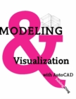 Modeling and Visualization with AutoCAD - eBook