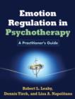Emotion Regulation in Psychotherapy : A Practitioner's Guide - Book