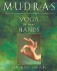 Mudras : Yogas in Your Hands - eBook