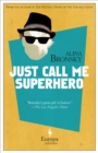 Just Call Me Superhero - eBook
