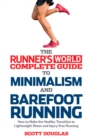 Runner's World Complete Guide to Minimalism and Barefoot Running - eBook