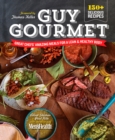 Guy Gourmet : Great Chefs' Best Meals for a Lean & Healthy Body: A Cookbook - Book