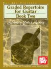 Graded Repertoire for Guitar, Book Two - eBook