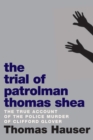 Trial of Patrolman Thomas Shea - eBook