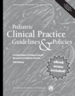 Pediatric Clinical Practice Guidelines & Policies, 19th Edition : A Compendium of Evidence-based Research for Pediatric Practice - eBook