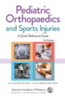Pediatric Orthopaedics and Sports Injuries : A Quick Reference Guide - Book
