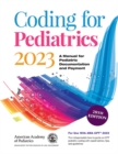 Coding for Pediatrics 2023 : A Manual for Pediatric Documentation and Payment - eBook