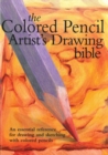 Colored Pencil Artist's Drawing Bible : An Essential Reference for Drawing and Sketching with Colored Pencils - eBook