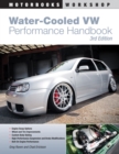 Water-Cooled VW Performance Handbook : 3rd edition - eBook