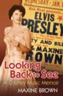 Looking Back to See : A Country Music Memoir - eBook
