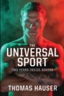 The Universal Sport : Two Years inside Boxing - eBook