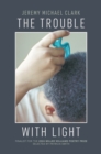 The Trouble with Light - eBook