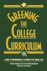 Greening the College Curriculum : A Guide To Environmental Teaching In The Liberal Arts - eBook