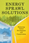 Energy Sprawl Solutions : Balancing Global Development and Conservation - eBook
