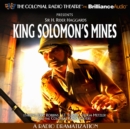 King Solomon's Mines : A Radio Dramatization - eAudiobook