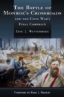 The Battle of Monroe's Crossroads : The Civil War's Last Campaign - eBook