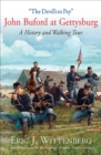 "The Devil's to Pay" : John Buford at Gettysburg: A History and Walking Tour - eBook