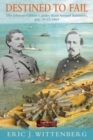 Destined to Fail : The Johnson-Gilmor Cavalry Raid Around Baltimore, July 10-13, 1864 - Book