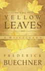 The Yellow Leaves : A Miscellany - eBook