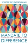 Mandate to Difference : An Invitation to the Contemporary Church - eBook