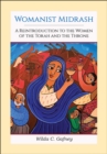 Womanist Midrash : A Reintroduction to the Women of the Torah and the Throne - eBook