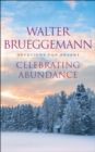 Celebrating Abundance : Devotions for Advent - eBook