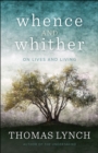 Whence and Whither : On Lives and Living - eBook